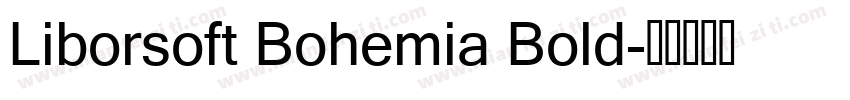 Liborsoft Bohemia Bold字体转换